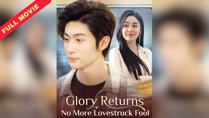 GLORY RETURNS! NO MORE LOVESTRUCK FOOL