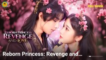 Reborn Princess Revenge and Love chinese drama