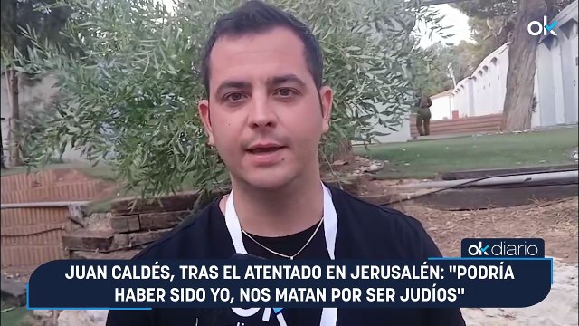 Juan Caldés, tras el atentado en Jerusalén: Podría haber sido yo, nos matan por ser judíos