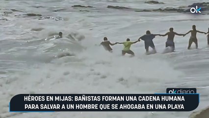 Héroes en Mijas: bañistas forman una cadena humana para salvar a un hombre que se ahogaba en una playa