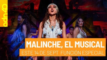 Malinche, el musical celebra el mes patrio con función especial el 14 de septiembre