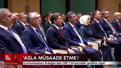 Cumhurbaşkanı Erdoğan'dan CHP il binasındaki gerilime tepki