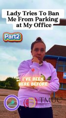 #part2 Lady Tries To Ban Me From Parking at My Office