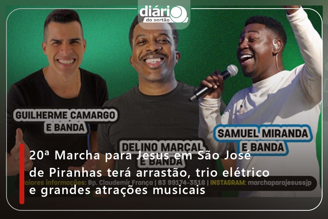20ª Marcha para Jesus em São José de Piranhas terá arrastão, trio elétrico e grandes atrações musicais