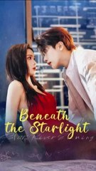 beneath the starlight chinese drama - HerSceneDaily