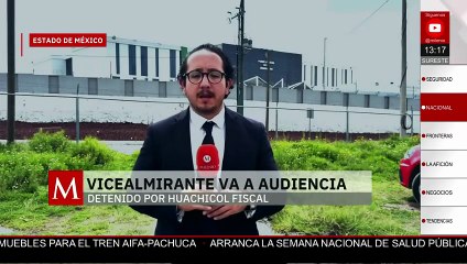 Inicia audiencia en contra del exvicealmirante, Manuel 'N', acusado de huachicol fiscal