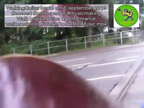 WalkingGuitar heute am 6.september 2019 konzert unterwegs or #musicmaking Walk original lyrics & performance walknrocknroll