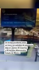 Choque de tren y autobús en EDOMEX