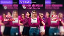 Heredera Verdadera Vs Reina Falsa PelíCula Completo - Full Movie