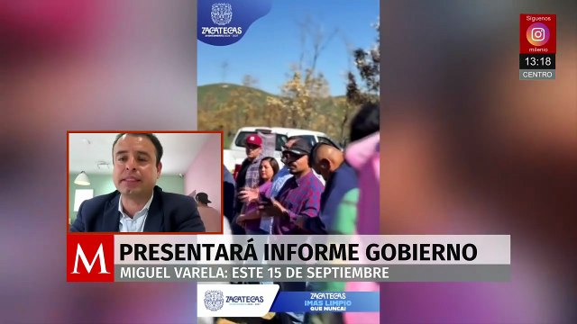 Varela destaca logros en Zacatecas previo a su Primer Informe de Gobierno el 15 de septiembre