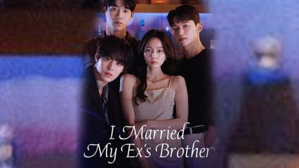 I Married My Exs Brother Korean Drama - Full (2025)