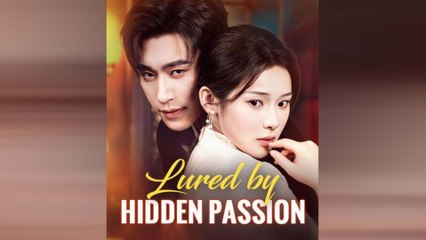 Lured By Hidden Passion Full Movie
