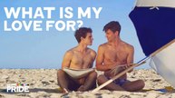 What My Love is For - Enchanting Gay Romance Drama Movie! - We Are Pride - YouTube