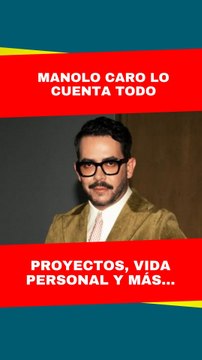 Manolo Caro habla de su vida privada y revela sus próximos proyectos