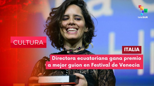 Ana Cristina Barragán mejor guión en película Hiedra en el Festival de Venecia en Italia CULTURA EDICIÓN CENTRAL 08-09-2025