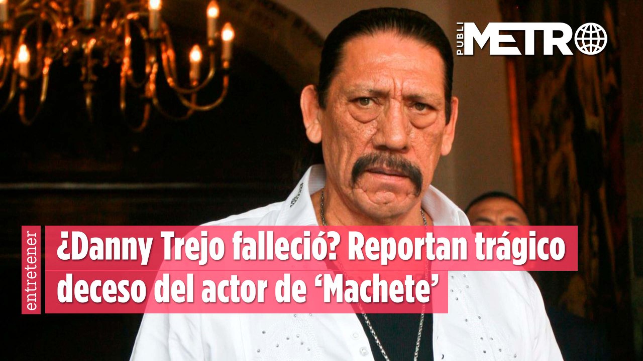 ¿Danny Trejo falleció? Reportan trágico deceso del actor de ‘Machete’