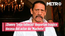 ¿Danny Trejo falleció? Reportan trágico deceso del actor de ‘Machete’