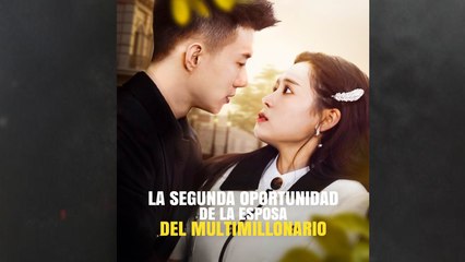 La segunda oportunidad de la esposa del multimillonario en Español