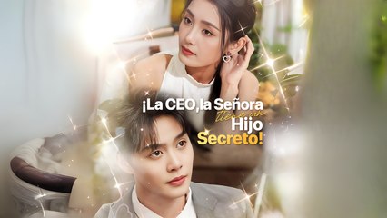 ¡La CEO, la señora tiene un hijo secreto! Completo En Español