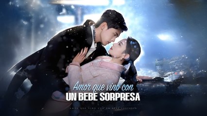 Amor Que Vino Con Un Bebé Sorpresa Completo