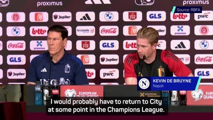De Bruyne admits it will be 'weird' facing Man City in the Champions League