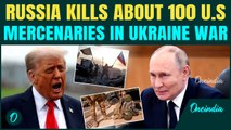 BIG Breaking: Russia Kills 92 U.S Mercenaries Fighting For Ukraine | Americans In Ukraine Since 2022