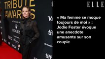 « Ma femme se moque toujours de moi » : Jodie Foster évoque une anecdote amusante sur son couple