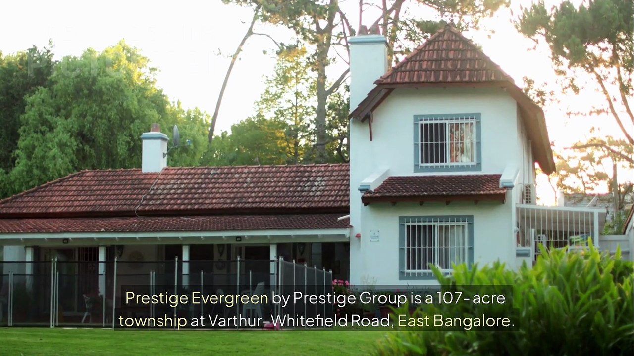 Prestige Evergreen Whitefield – 1, 2, 3, 4 & 5 BHK Apartments in East Bangalore