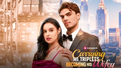 🔥 Heartwarming Triplet Romance: From Carrying to Becoming His Wifey