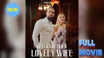 Return of CEO's Lovely Wife - FullMovie