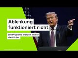 Ablenkung funktioniert nicht - die Probleme werden immer deutlicher
