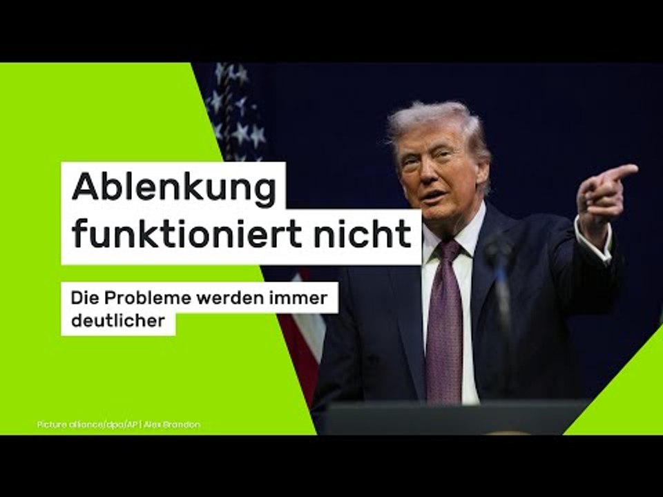 Ablenkung funktioniert nicht - die Probleme werden immer deutlicher