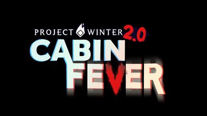 Project Winter Official Update Cabin Fever Teaser Trailer