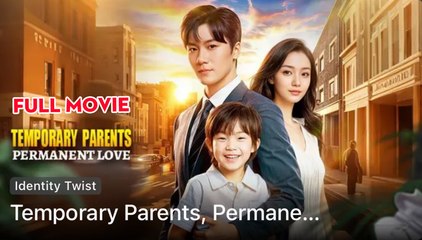 Temporary Parents Permanent Love Full - HerSceneDaily