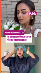 Marine Bernacki (IDLT 11) fait de tristes révélations sur sa récente hospitalisation