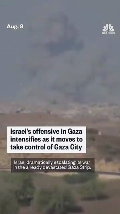 Israel says it will take over Gaza City, escalating its war with Hamas as it faces growing domestic and international outrage over