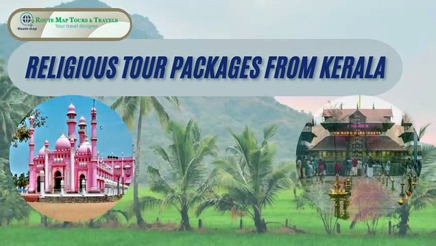 Religious Tour Packages From Kerala | Route Map Tours and Travels