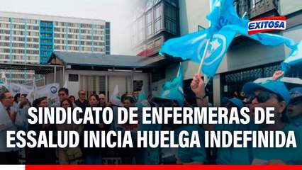 Sindicato de enfermeras de EsSalud inicia huelga indefinida: Exigen mejores condiciones laborales