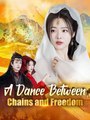 A Dance Between Chains and Freedom Dramabox