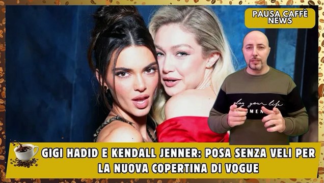 Gigi Hadid e Kendall Jenner posa senza veli per la nuova copertina di Vogue