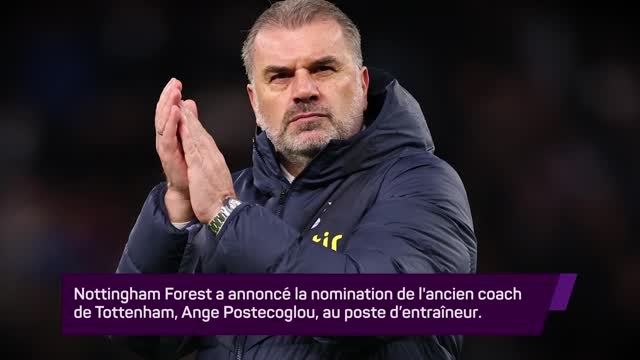 Nottingham Forest - Ange Postecoglou remplace Nuno Espirito Santo