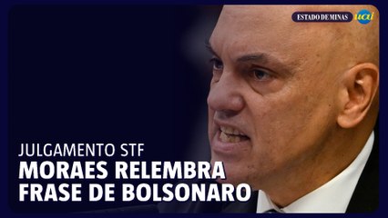 Moraes relembra fala de Bolsonaro “Só preso, morto ou com vitória”