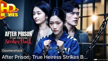 After Prison True Heiress Strikes Back – Full HD Movie | English Sub