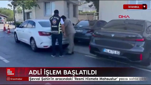 Şevval Şahin’in aracındaki ‘Resmi Hizmete Mahsustur’ yazısı sahte çıktı