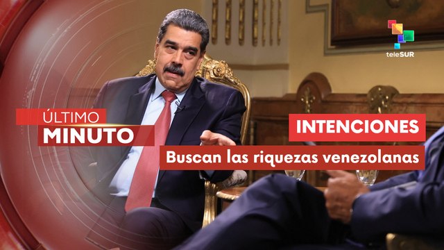 Pdte. Maduro: Estados Unidos busca el petróleo de Venezuela