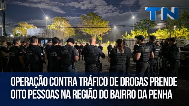 Operação contra tráfico de drogas prende oito pessoas na região do Bairro da Penha