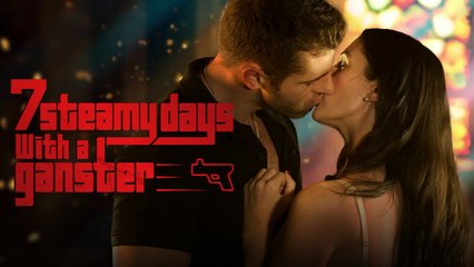 7 Steamy Days With A Gangster Full Hd