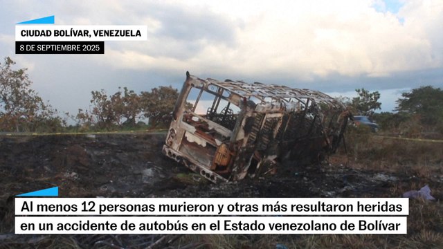 Al menos 12 personas mueren calcinadas en un accidente de autobús en Ciudad Bolívar, Venezuela
