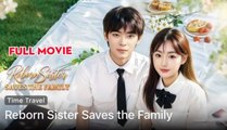 Reborn Sister Saves the Family - FULL MOVIES ENGLISH SUB