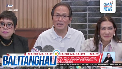 Atong Ang, Gretchen Barretto at dating NCRPO Chief Jonnel Estomo, kabilang sa mga ipinapa-subpoena ng DOJ sa kaso ng missing sabungeros | Balitanghali